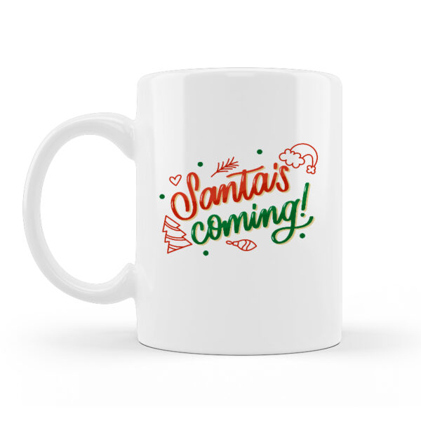 Alternative view of Κούπα Κεραμική Santa is Coming Λευκή 330ml